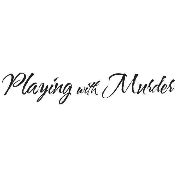 Playing With Murder, LLC