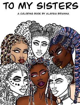 Download Artist And Illustrator Alaysia Berry Releases To My Sisters Coloring Book For African American Women And Girls Prunderground